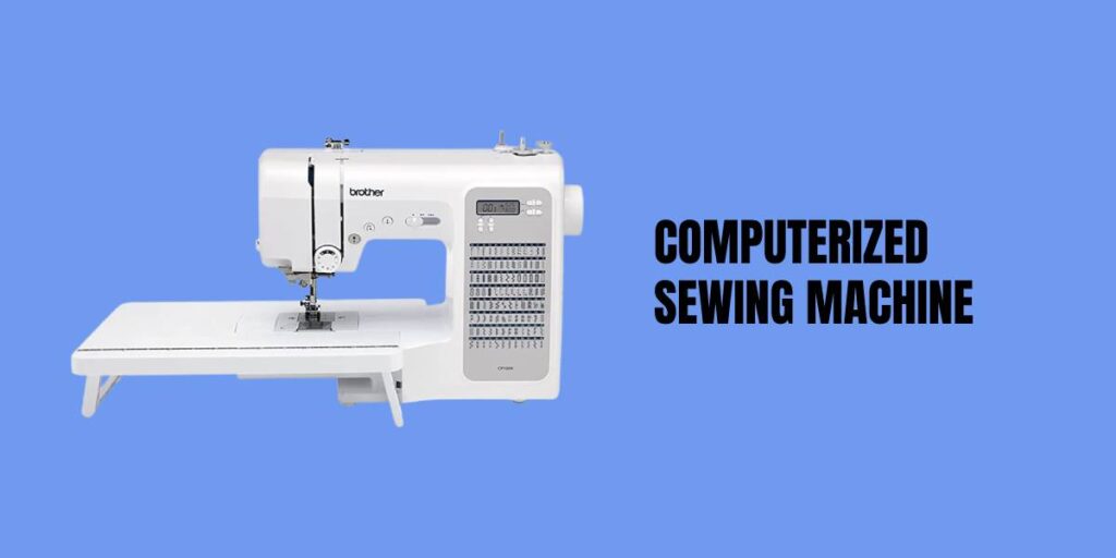 Computerized Sewing Machine