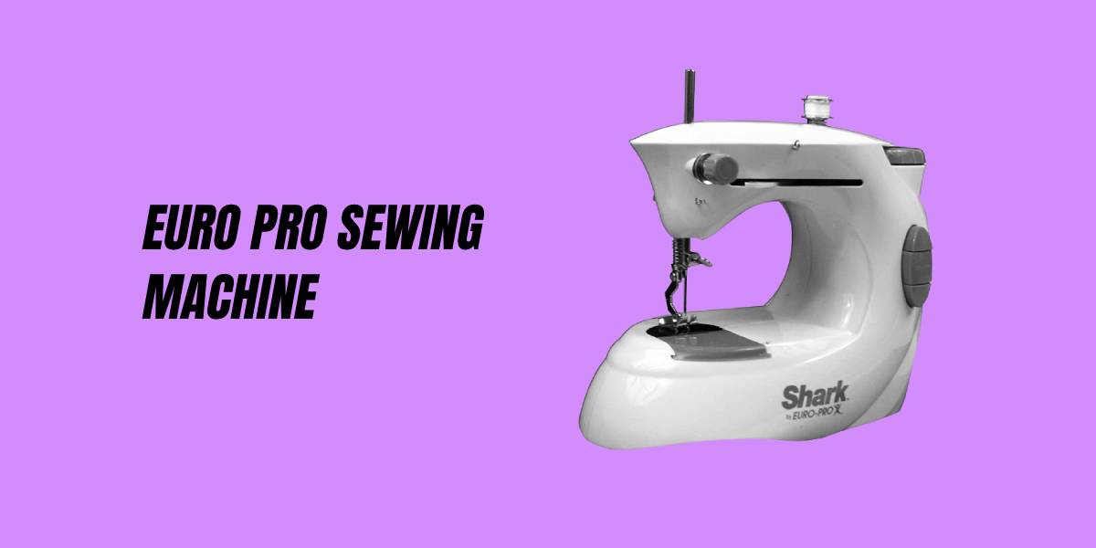 Euro Pro Sewing Machine