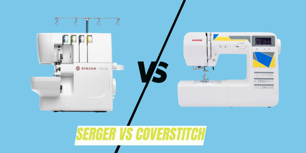 Coverstitch vs Serger