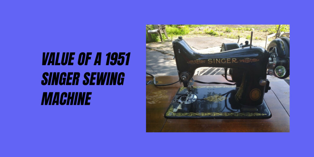 Value of a 1951 Singer Sewing Machine
