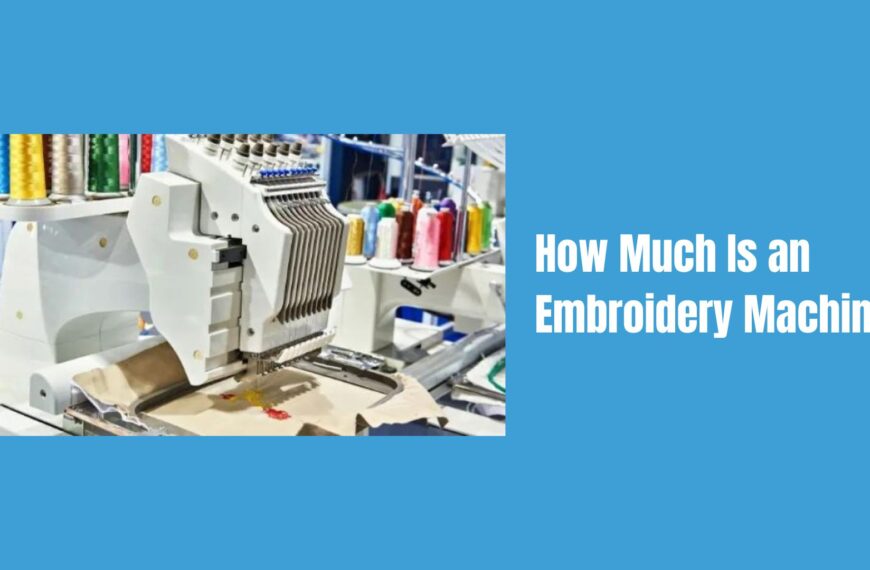 How Much Is an Embroidery Machine