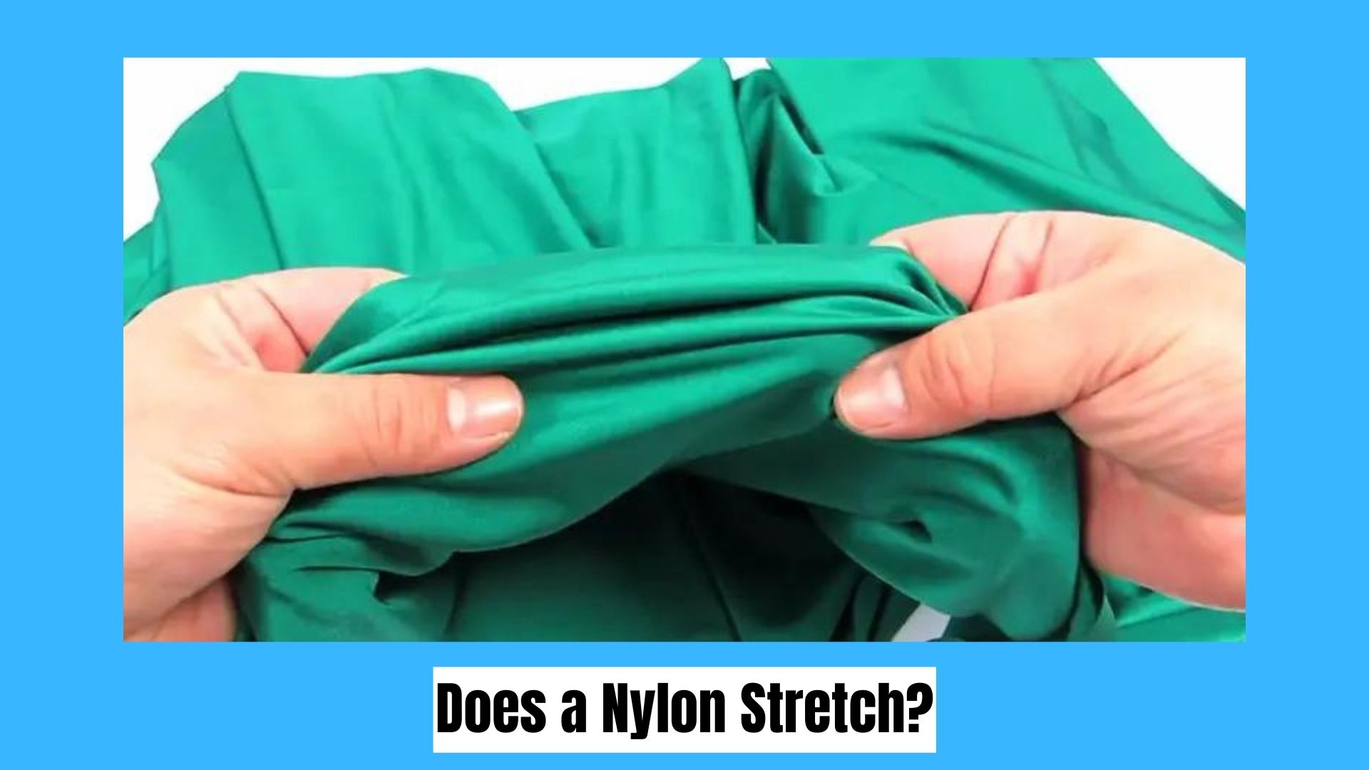 Does a Nylon Stretch